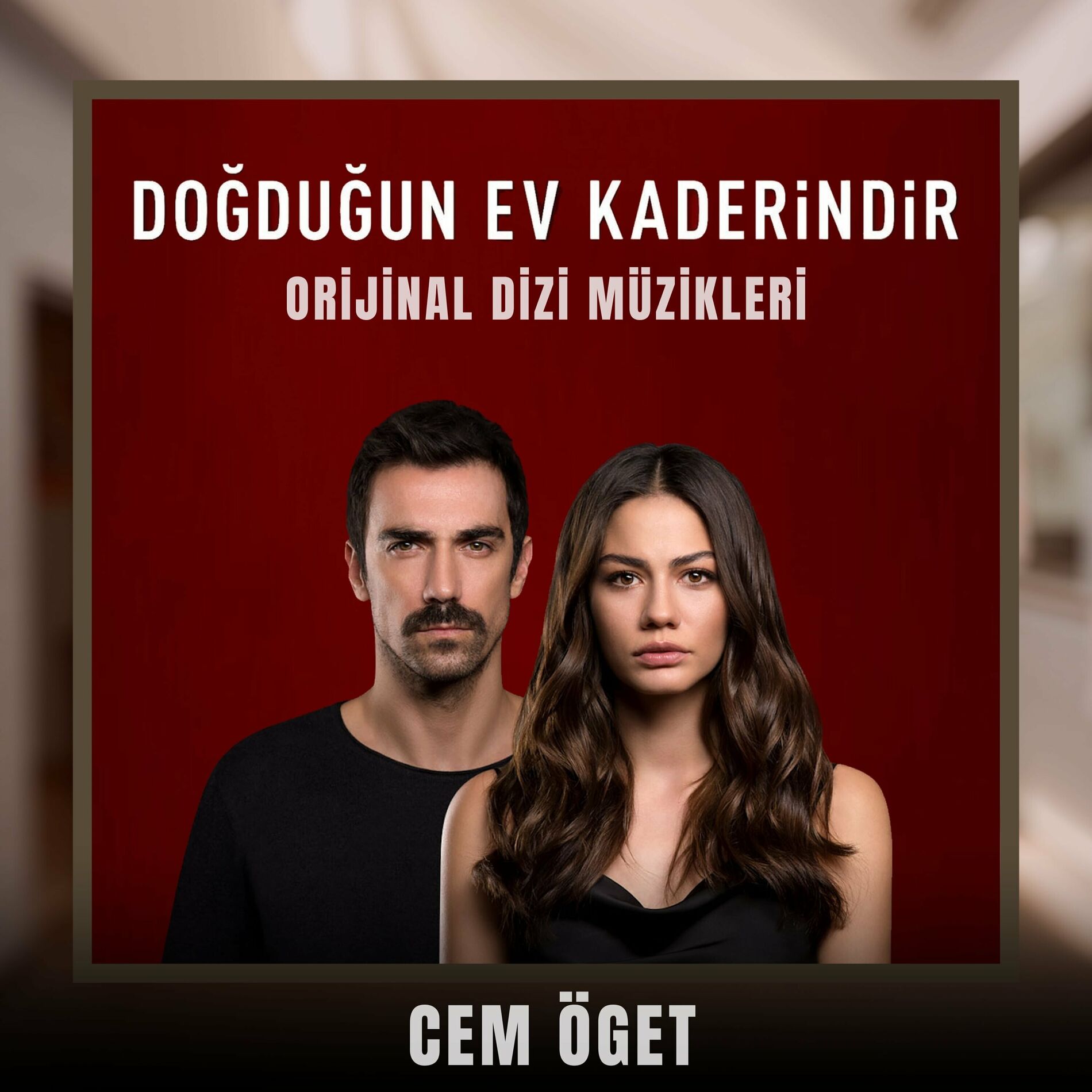 Album cover of Doğduğun Ev Kaderindir (Orijinal Dizi Müzikleri)