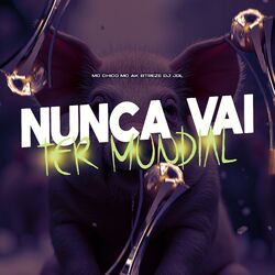 Cover of Nunca Vai Ter Mundial