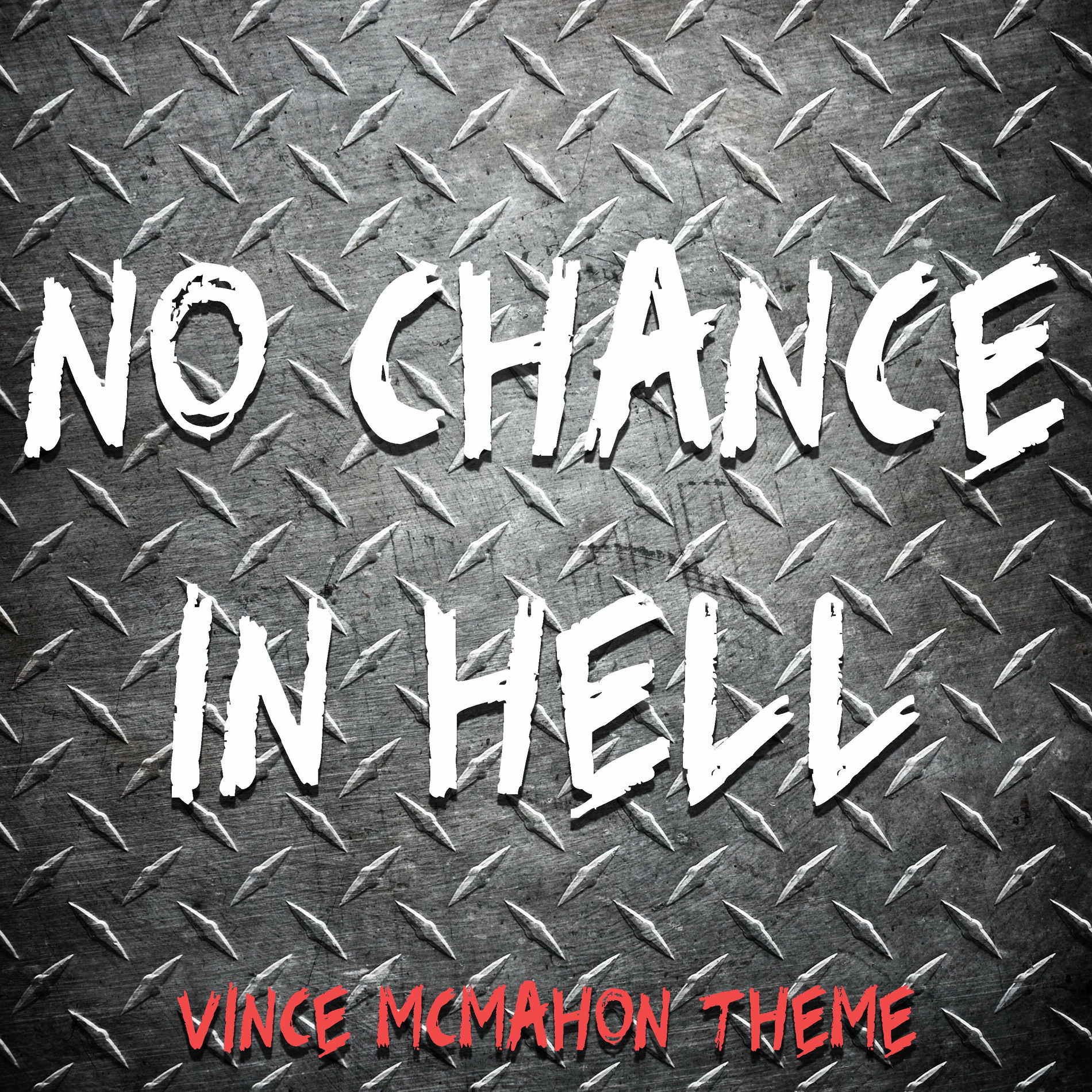 Album cover of No Chance In Hell - Vince McMahon Theme Song