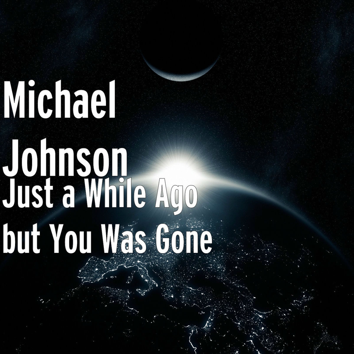 Album cover of Just a While Ago but You Was Gone