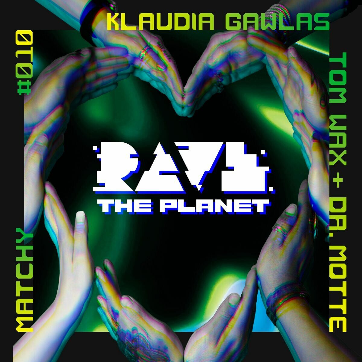 Album cover of Rave the Planet: Supporter Series, Vol. 010