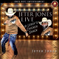Cover of Jeter Jones (Live at Leroy's Chicken Shack)