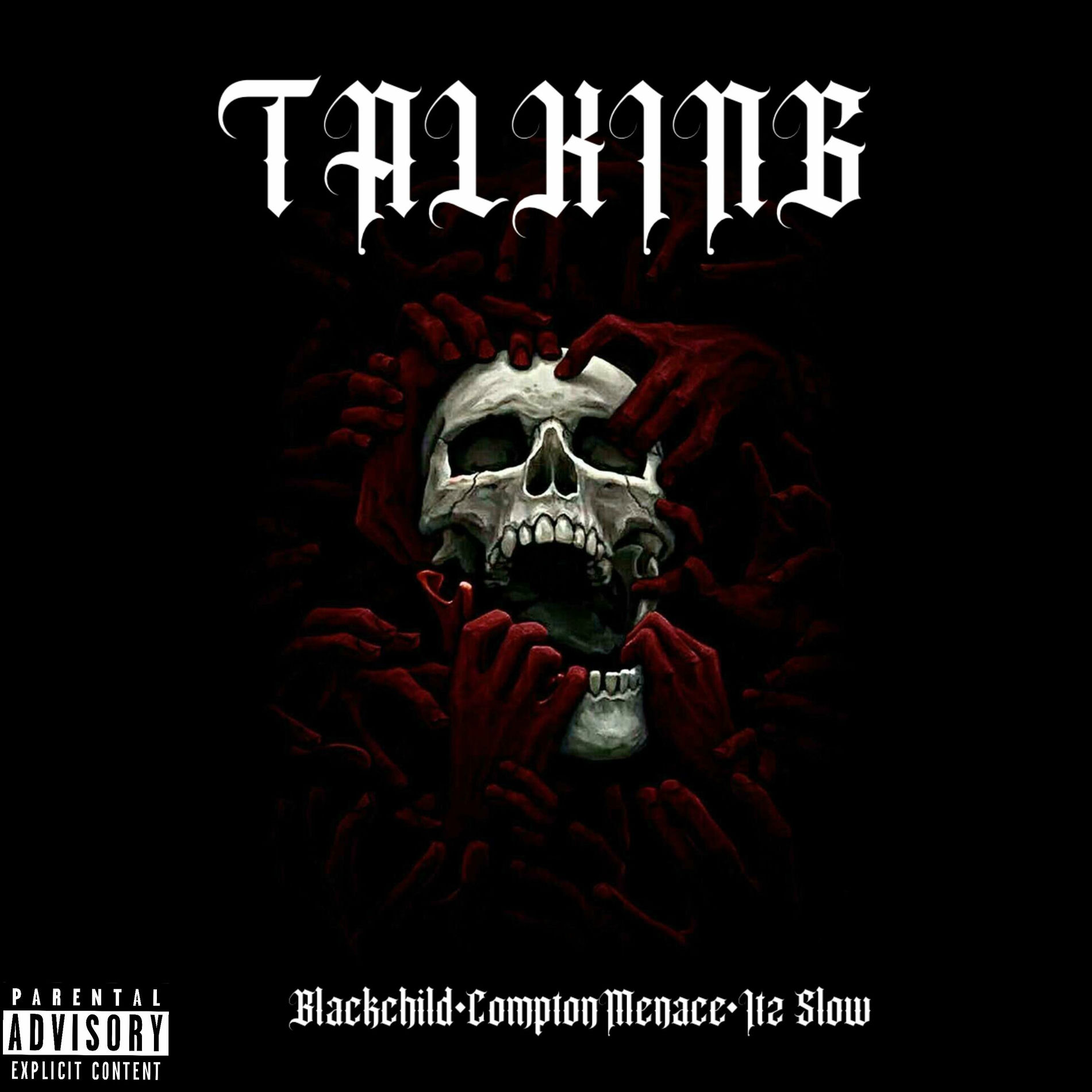 Album cover of Talking (feat. Blackchild & Compton Menace)