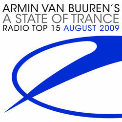 Cover of A State Of Trance Radio Top 15 - August 2009 (Inlcuding Classic Bonus Track)