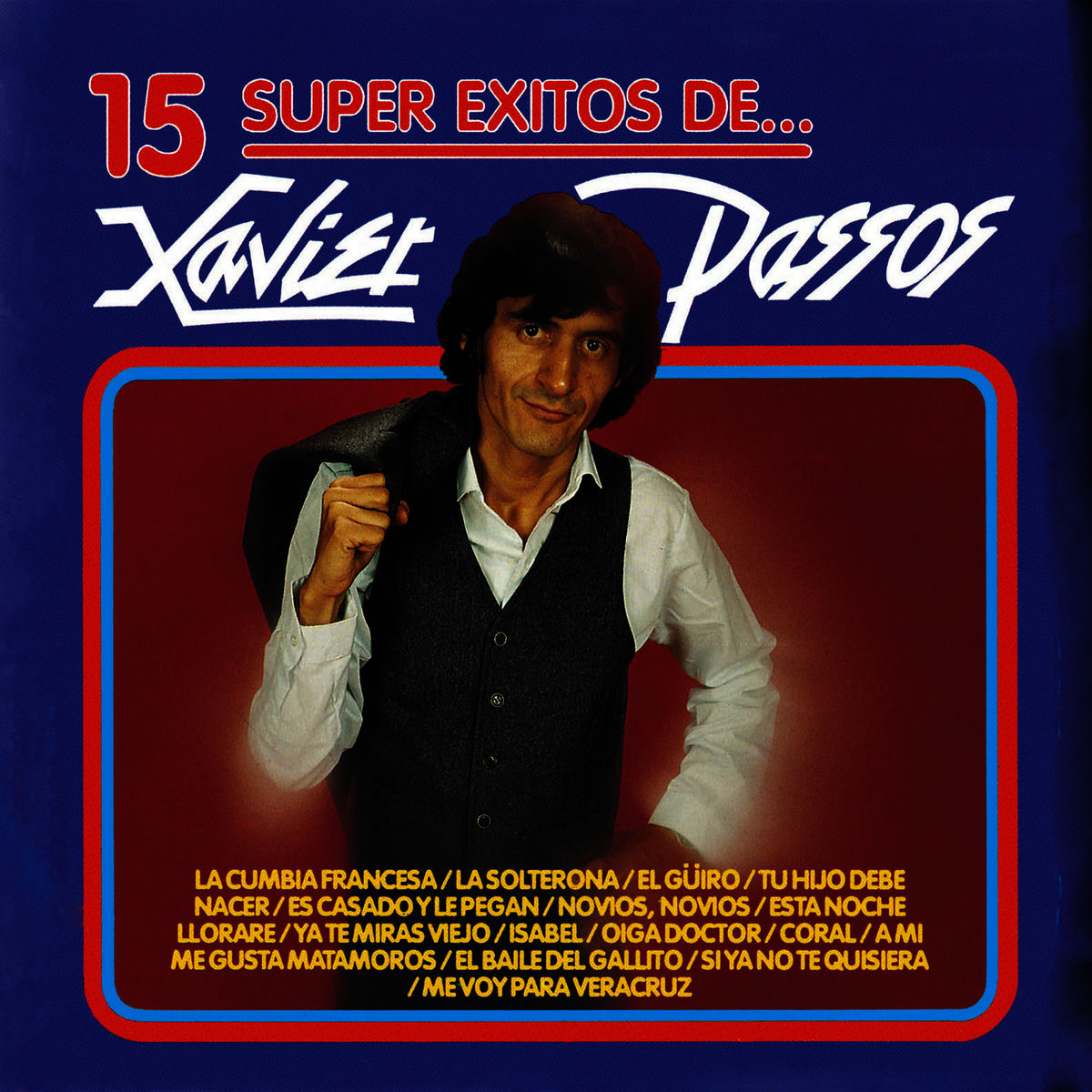 Album cover of 15 Súper Éxitos De… Xavier Passos