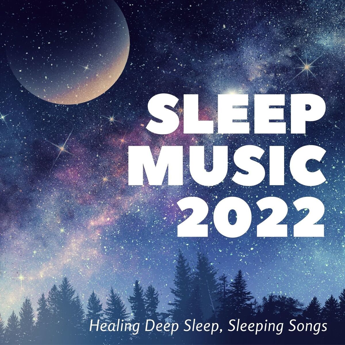 Album cover of Sleep Music 2022: Healing Deep Sleep, Sleeping Songs