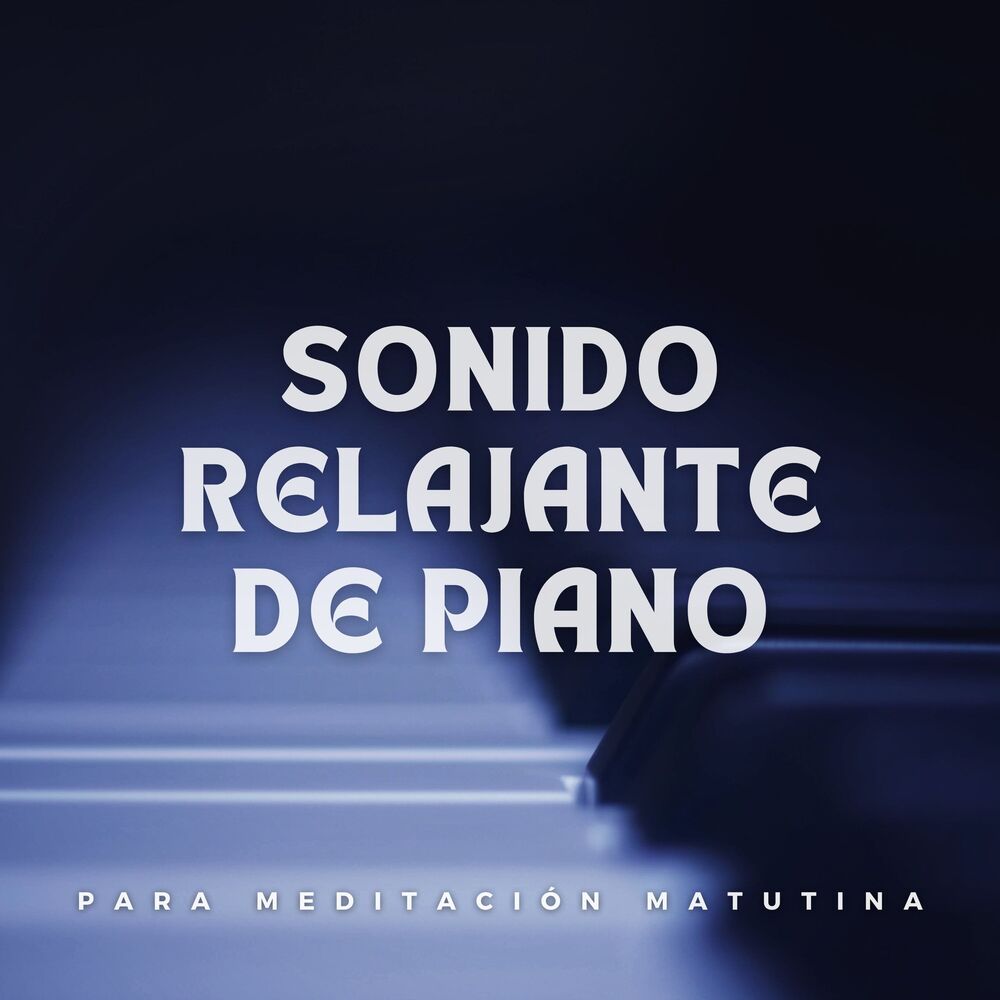 Picture of Sonido Relajante De Piano Para Meditación Matutina