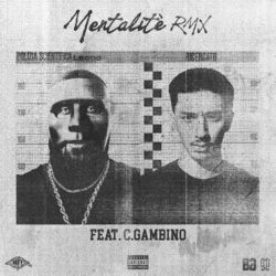 Cover of Mentalité RMX (feat. C.Gambino)
