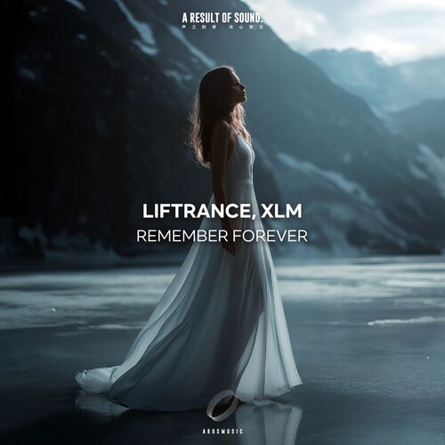  Liftrance & XLM - Remember Forever (2025) 