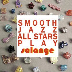 Cover of Smooth Jazz All Stars Play Solange