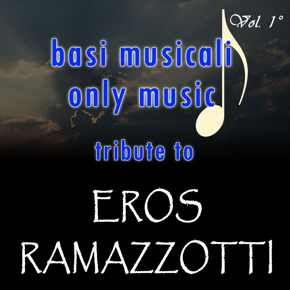 Picture of Basi Musicali Only Music Tribute to Eros Ramazzotti, Vol. 1