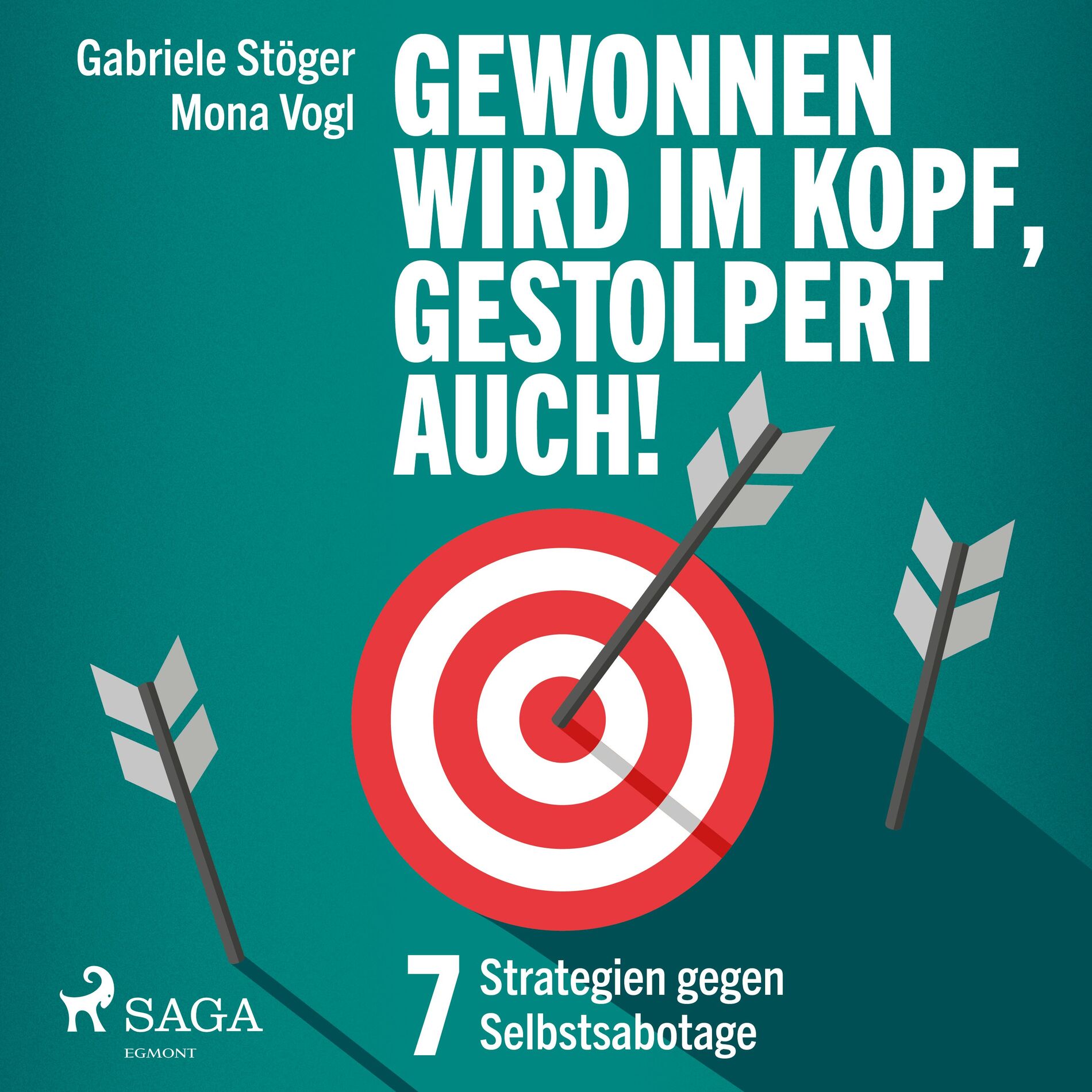 Album cover of Gewonnen wird im Kopf, gestolpert auch! - 7 Strategien gegen Selbstsabotage