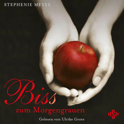 Bella und Edward 1: Biss zum Morgengrauen (Auftakt der Twilight Saga - Romantische Fantasy-Serie mit Vampiren und Werwölfen)