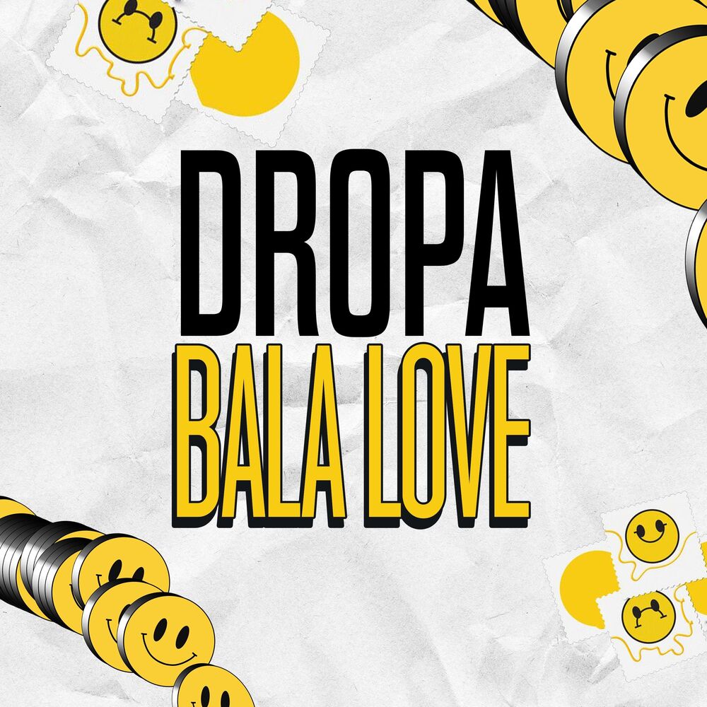 Picture of Dropa Bala Love