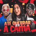 Até Quebrar a Cama 2.0