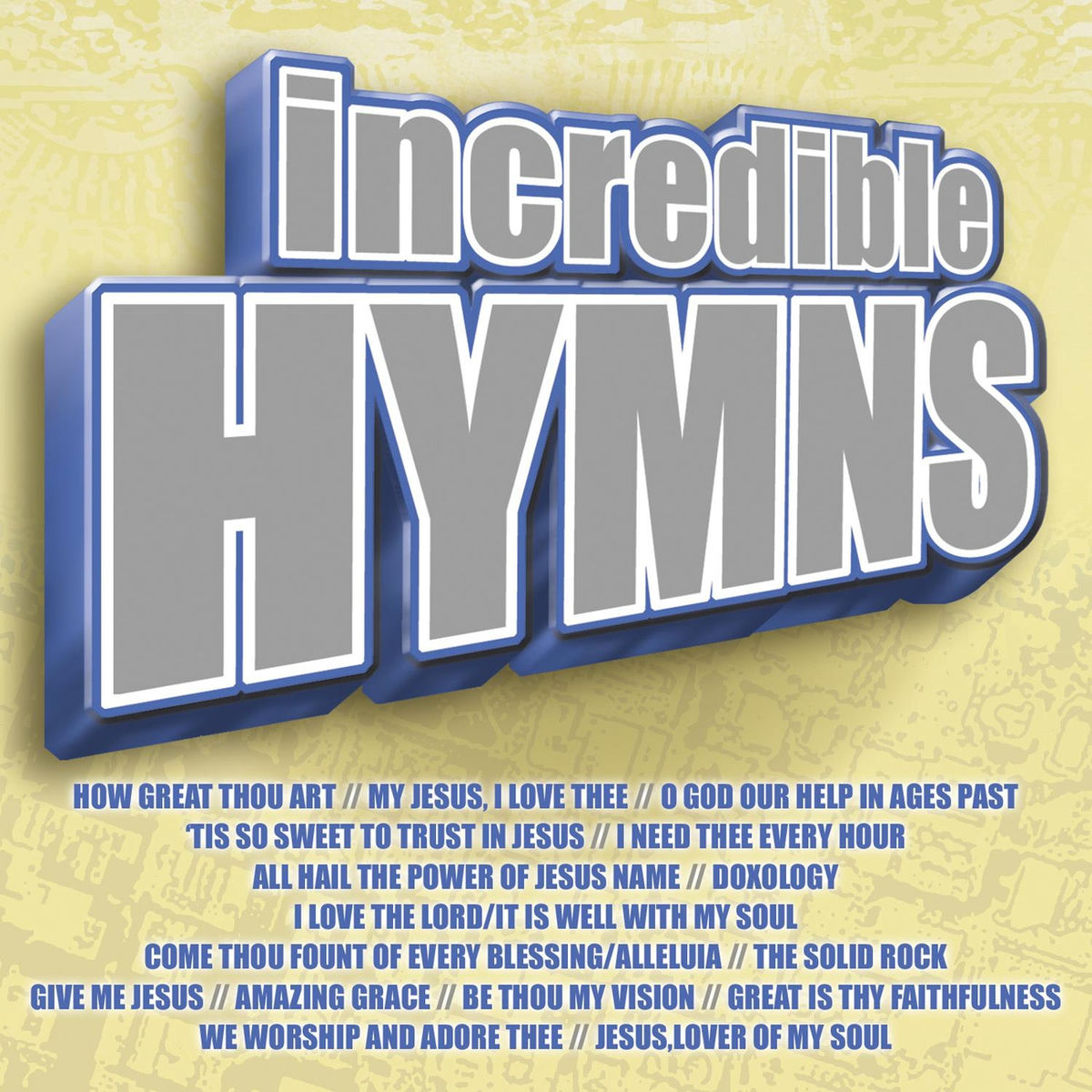 Album cover of Incredible Hymns