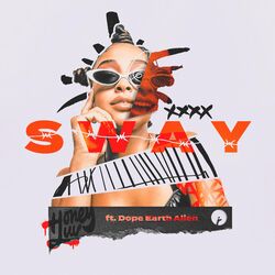 Cover of Sway (feat. Dope Earth Alien)