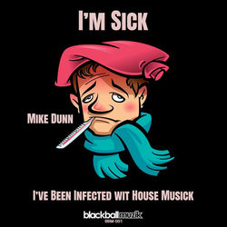 (I'm Sick) I’ve Been Infected Wit House Musick EP