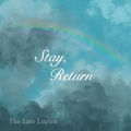 Stay, Return