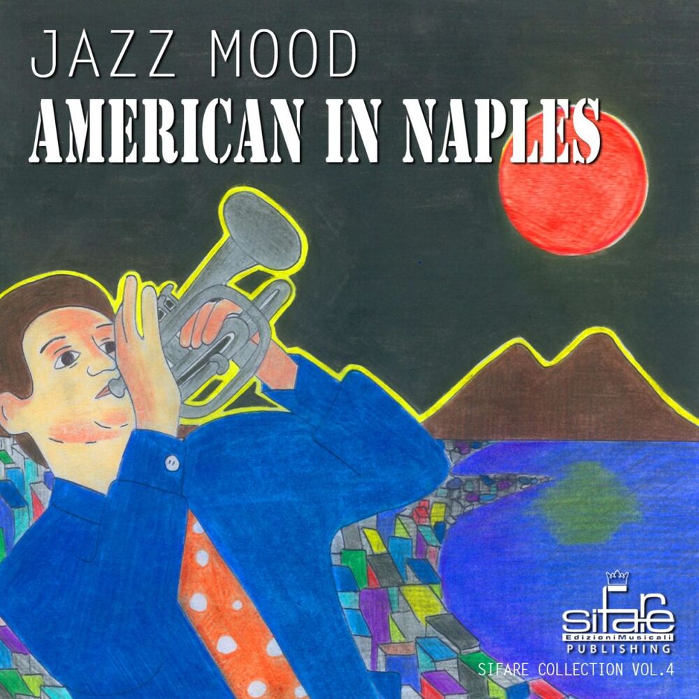 Picture of American In Naples: Jazz Mood Sifare Collection, Vol. 4 (Jazz Cafe' Lounge)