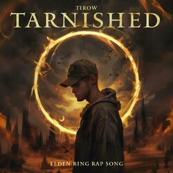 Cover of Tarnished (Elden Ring Rap Song)