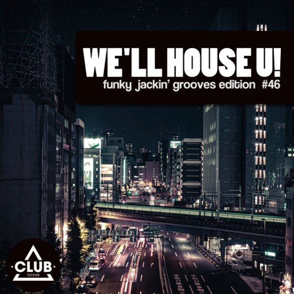 Album cover of We'll House U! - Funky Jackin' Grooves Edition, Vol. 46