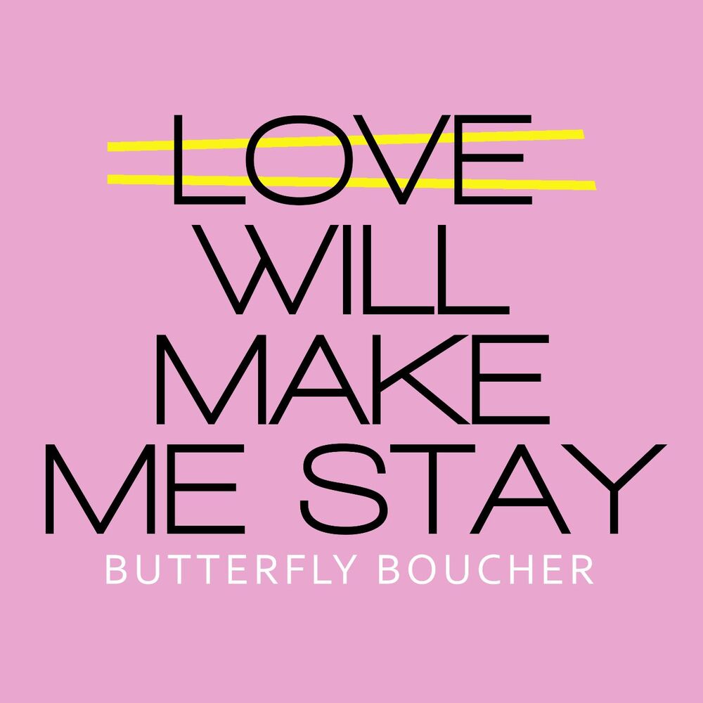 Picture of Love Will Make Me Stay