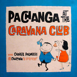 Cover of Pachanga At The Caravana Club