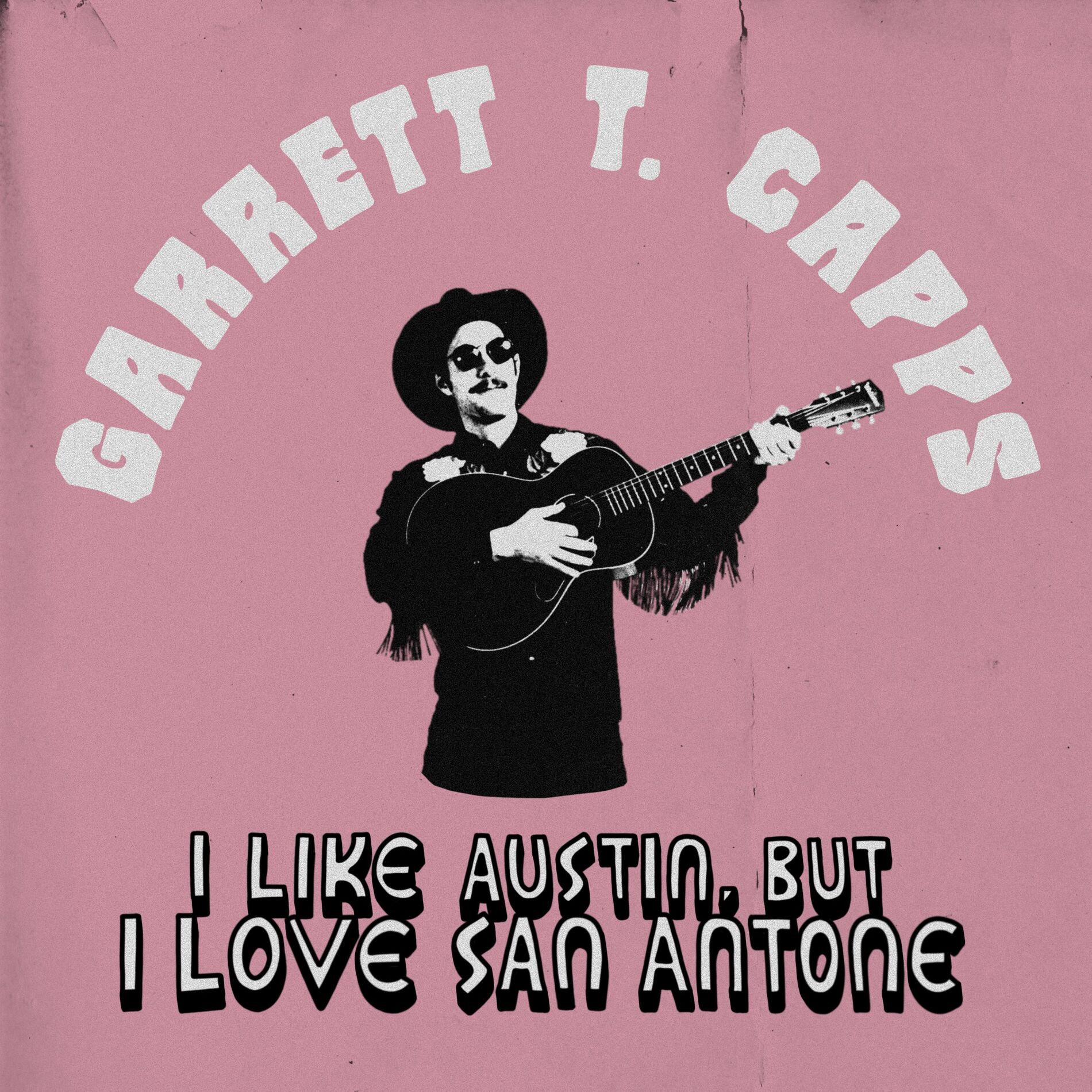 Album cover of I Like Austin, But I Love San Antone