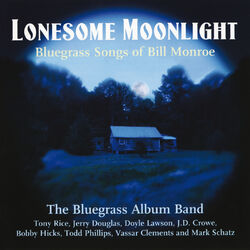 Cover of Lonesome Moonlight: Bluegrass Songs Of Bill Monroe