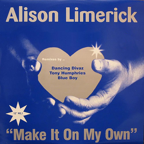 Make It on My Own - Alison Limerick | Deezer