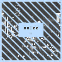 XXZZ: álbuns, músicas, concertos | Deezer