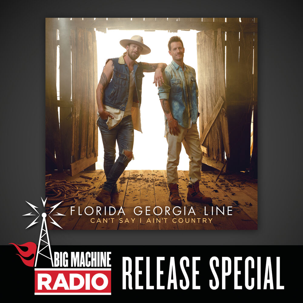 Picture of Can't Say I Ain't Country (Big Machine Radio Release Special)
