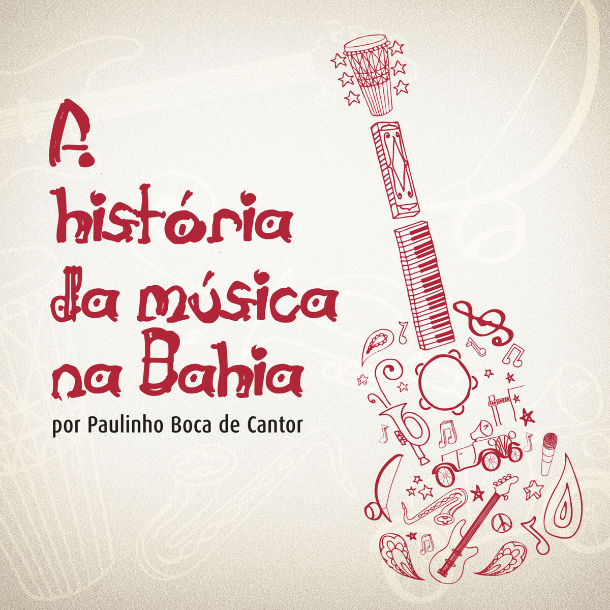 Album cover of A História da Música Na Bahia por Paulinho Boca de Cantor