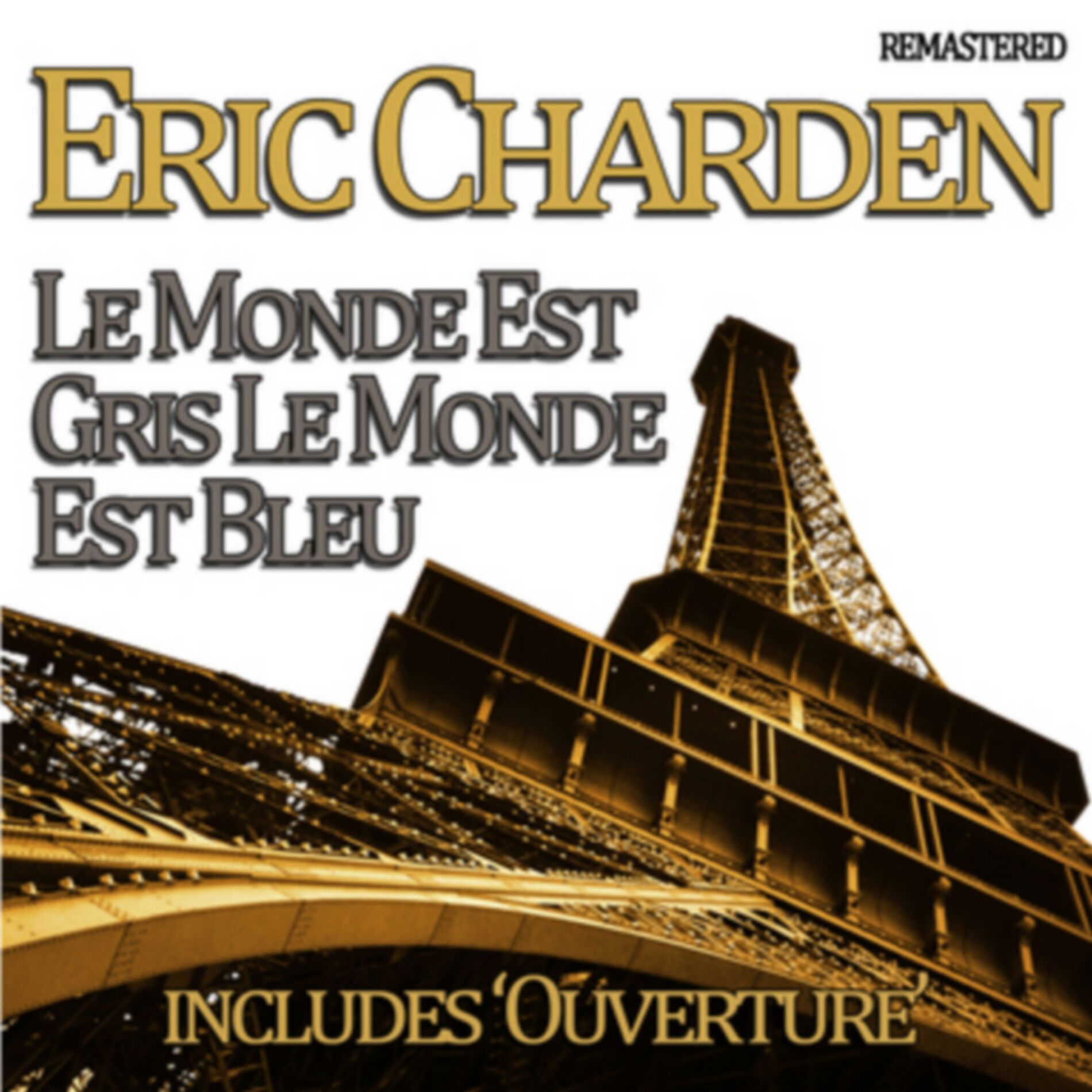 Album cover of Le Monde Est Gris Le Monde Est Bleu