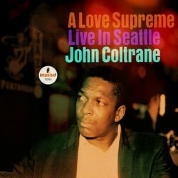 Cover of A Love Supreme: Live In Seattle