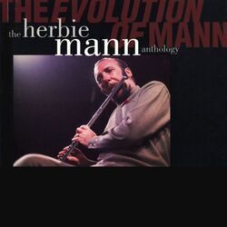 Cover of The Evolution Of Mann: The Herbie Mann Anthology