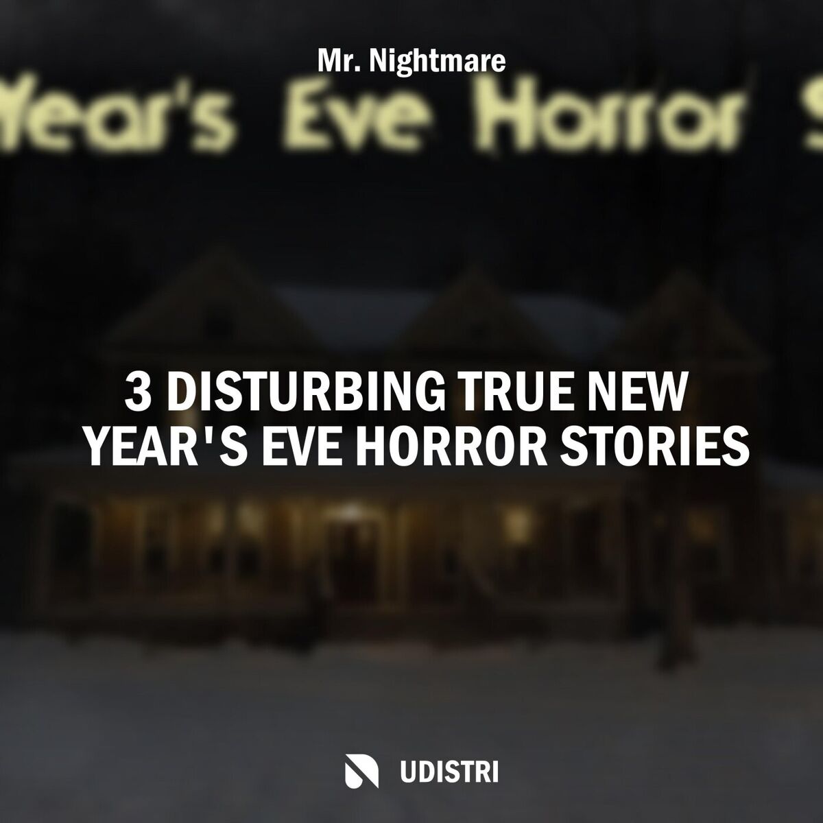 Album cover of 3 Disturbing True New Year's Eve Horror Stories