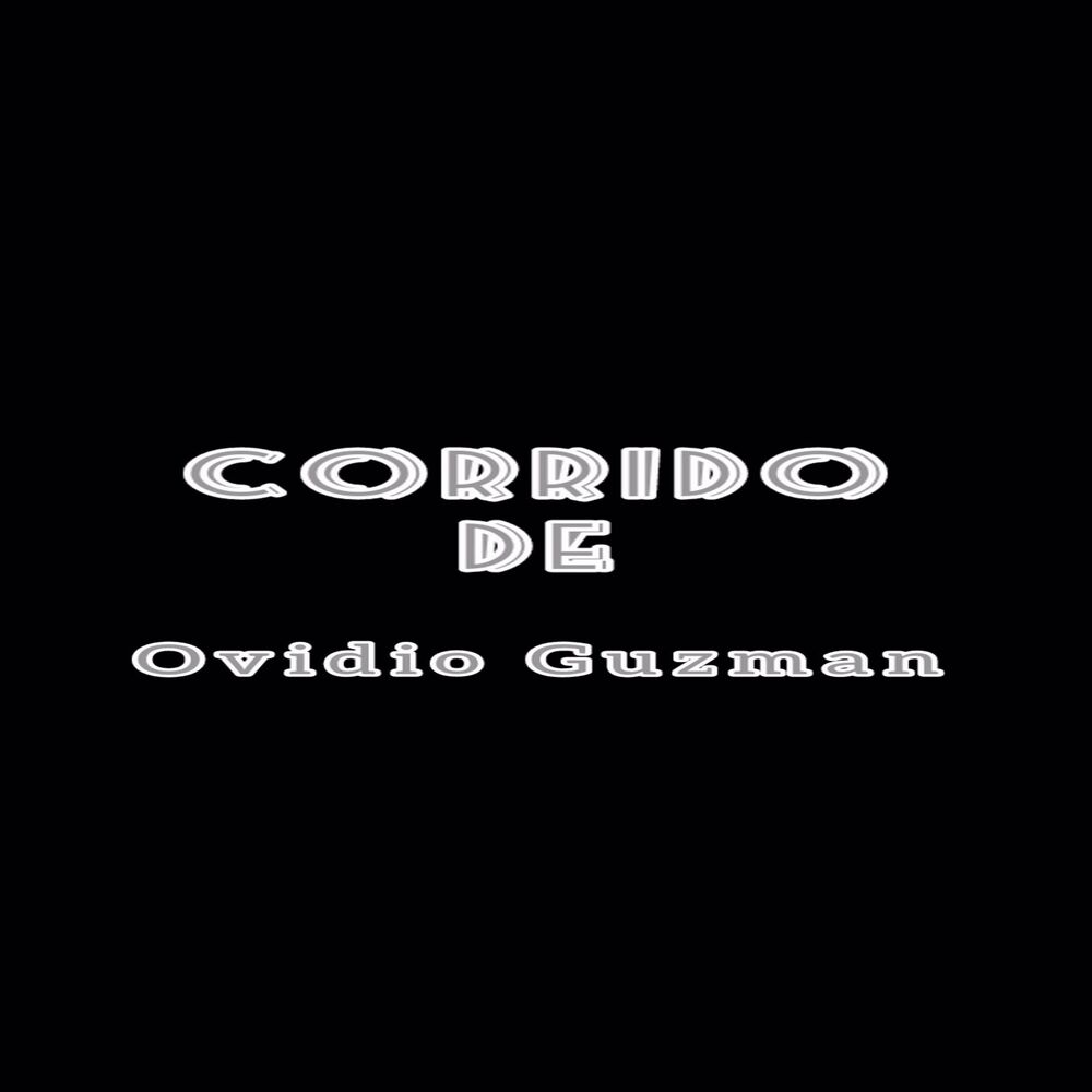 Picture of Corrido de Ovidio Guzman