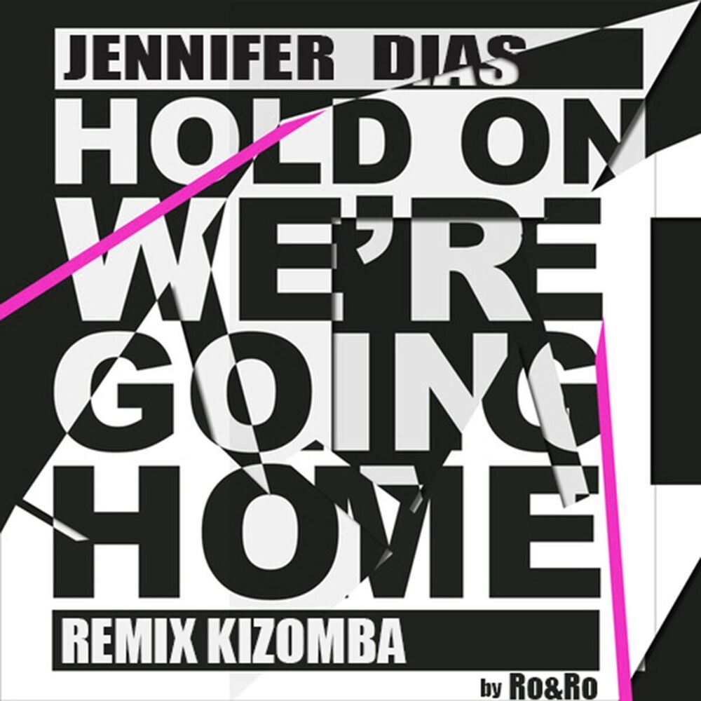 Picture of Hold on, We're Going Home (Kizomba Remix)