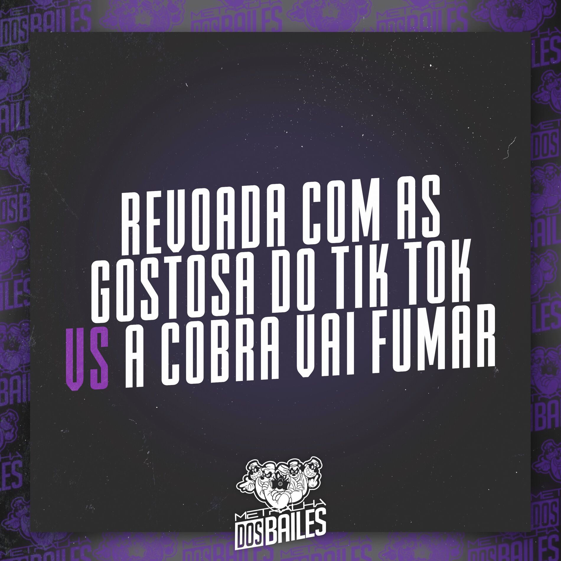 Album cover of Revoada Com as Gostosa do Tik Tok Vs a Cobra Vai Fumar