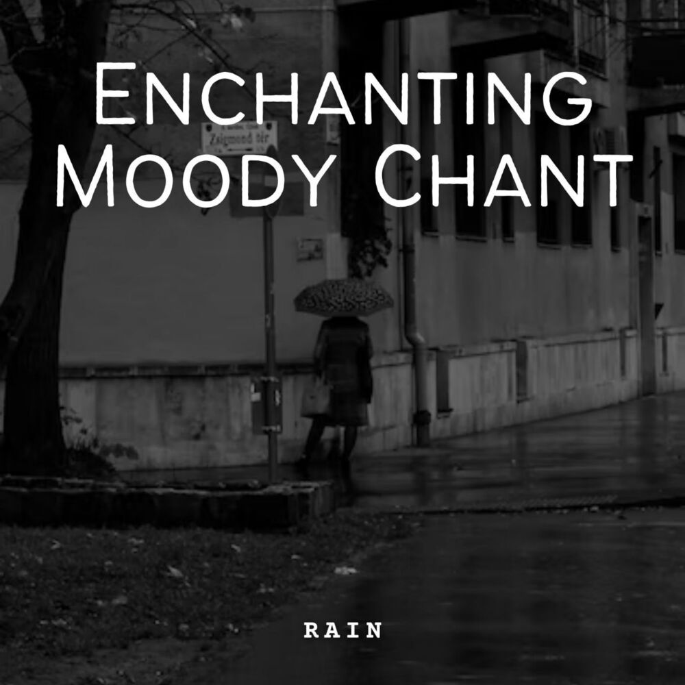 Picture of Rain: Enchanting Moody Chant