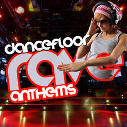 Cover of Dance Floor Rave Anthems