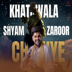 Cover of Khatuwala Shyam Zaroor Chahiye