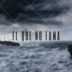 Cover of El Que No Fuma (feat. Berbo Flou)
