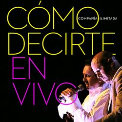 Cover of Cómo Decirte (En Vivo)