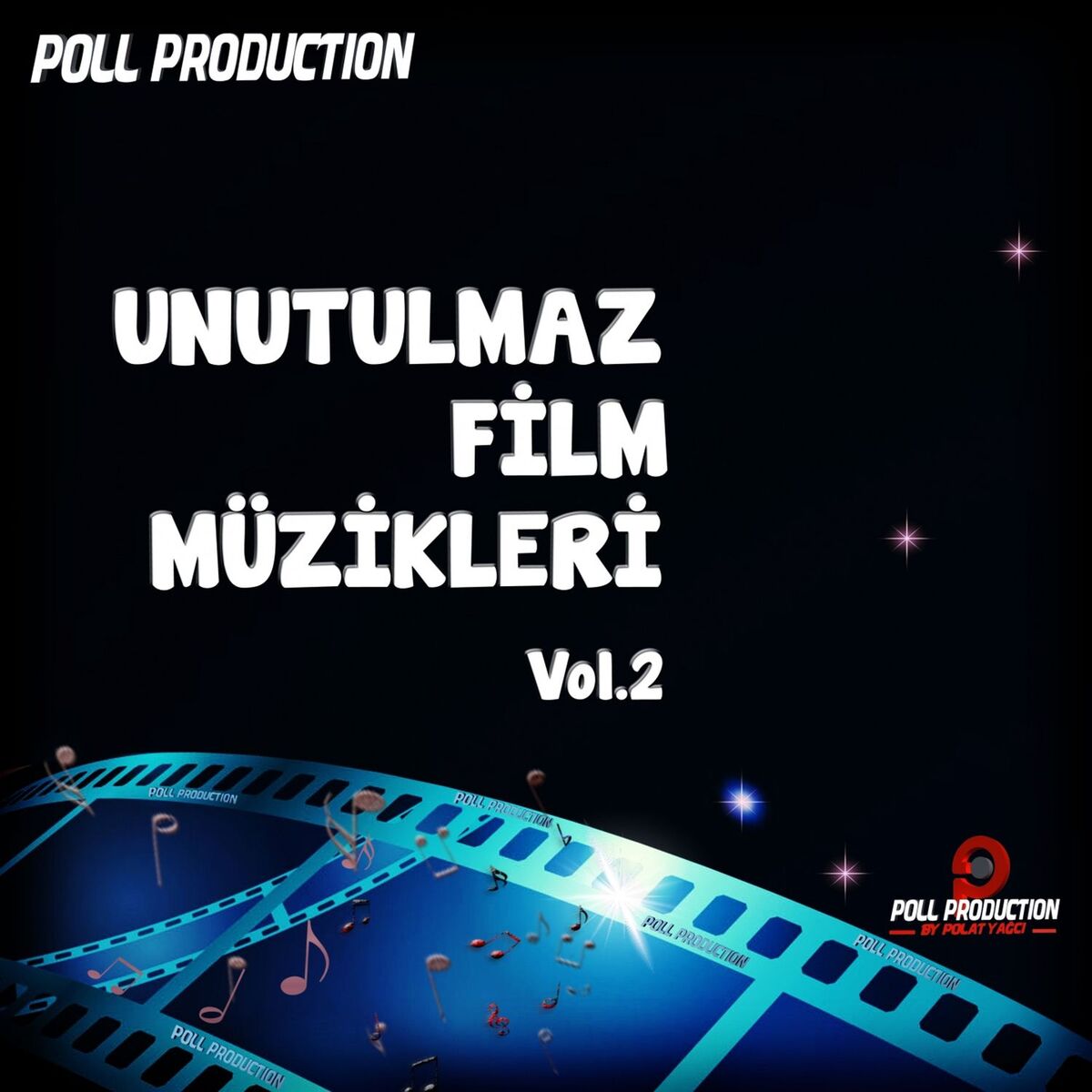 Album cover of Unutulmaz Film Müzikleri, Vol. 2 (Original Motion Picture Soundtrack)