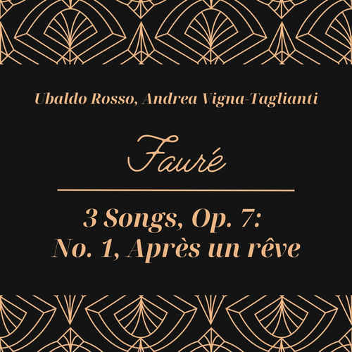 Fauré: 3 Songs, Op. 7: No. 1, Après un rêve