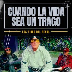 Cover of Cuando la Vida Sea un Trago
