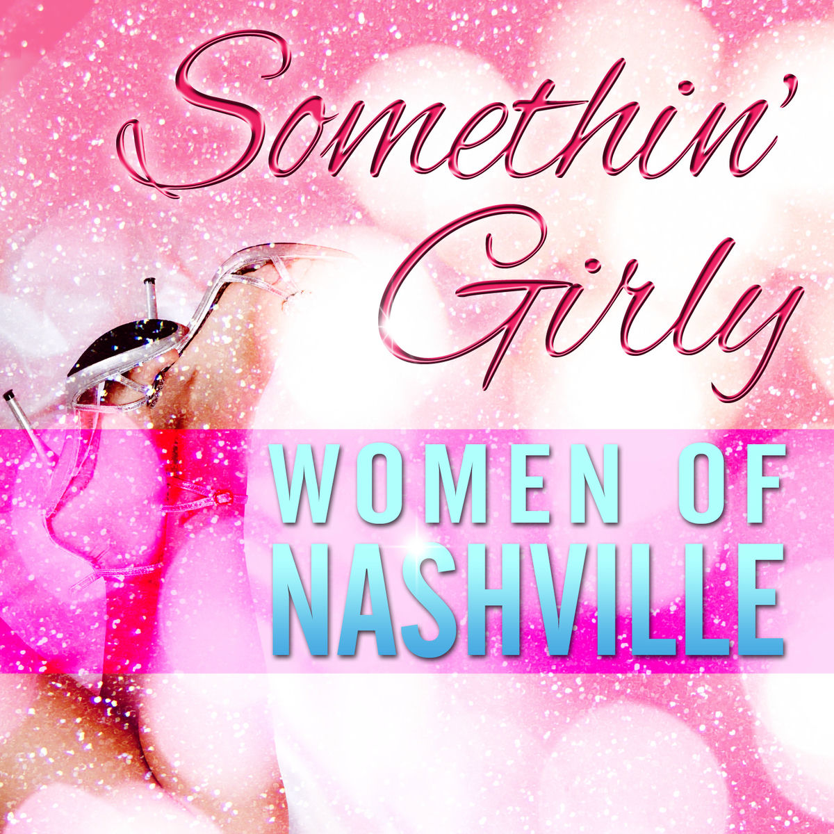 Album cover of Somethin' Girly - Women of Nashville